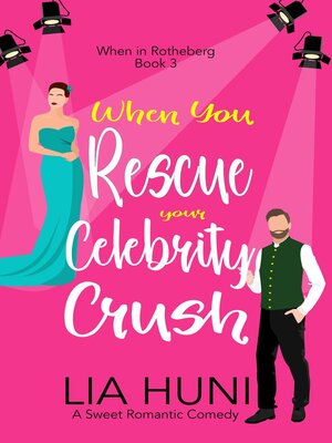 cover image of When You Rescue your Celebrity Crush